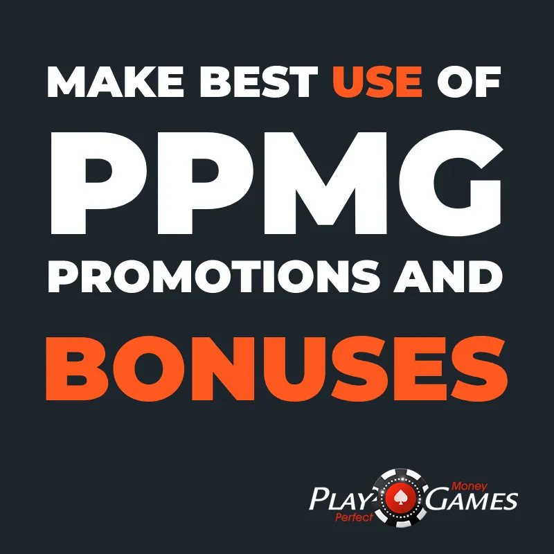 PPMG Promotions and Bonuses - playperfectmoneygames.com