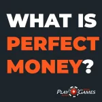 what is perfect money - playbitcoingames.com
