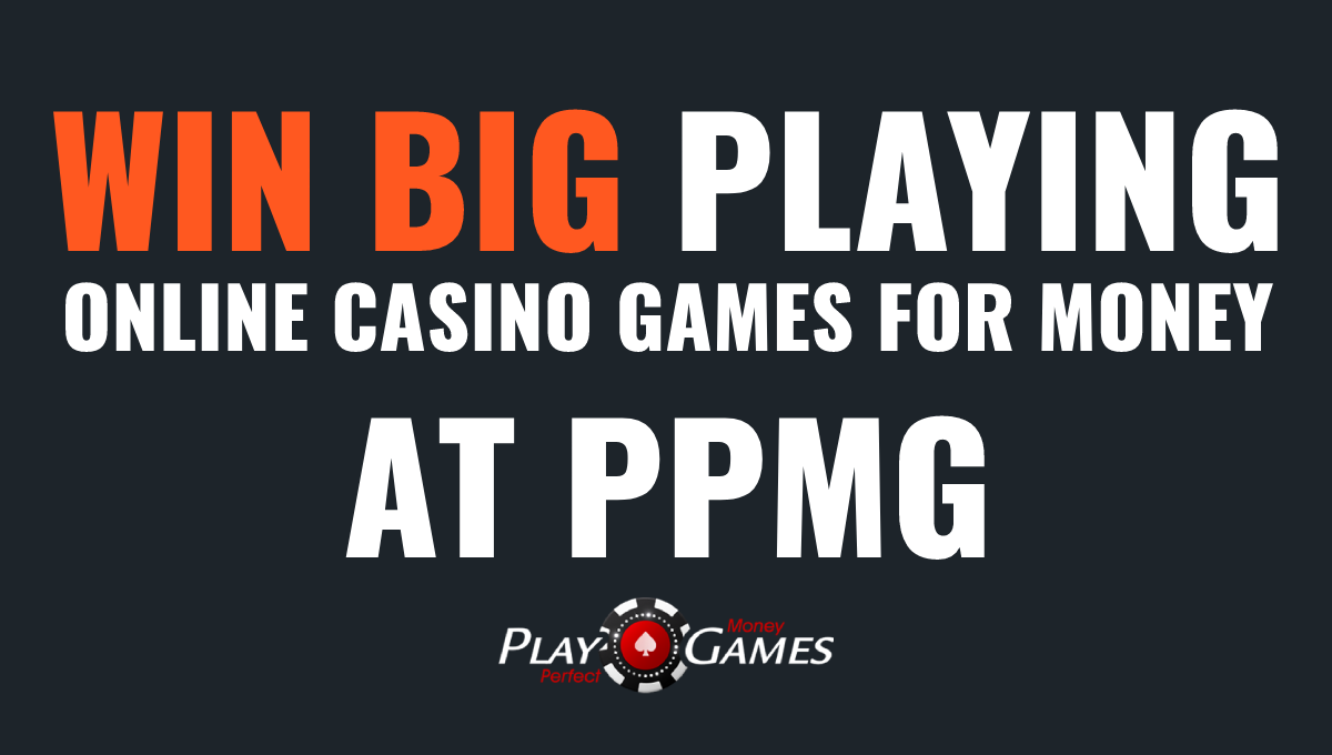 Win Big with Online Casino Games for Money at PPMG!