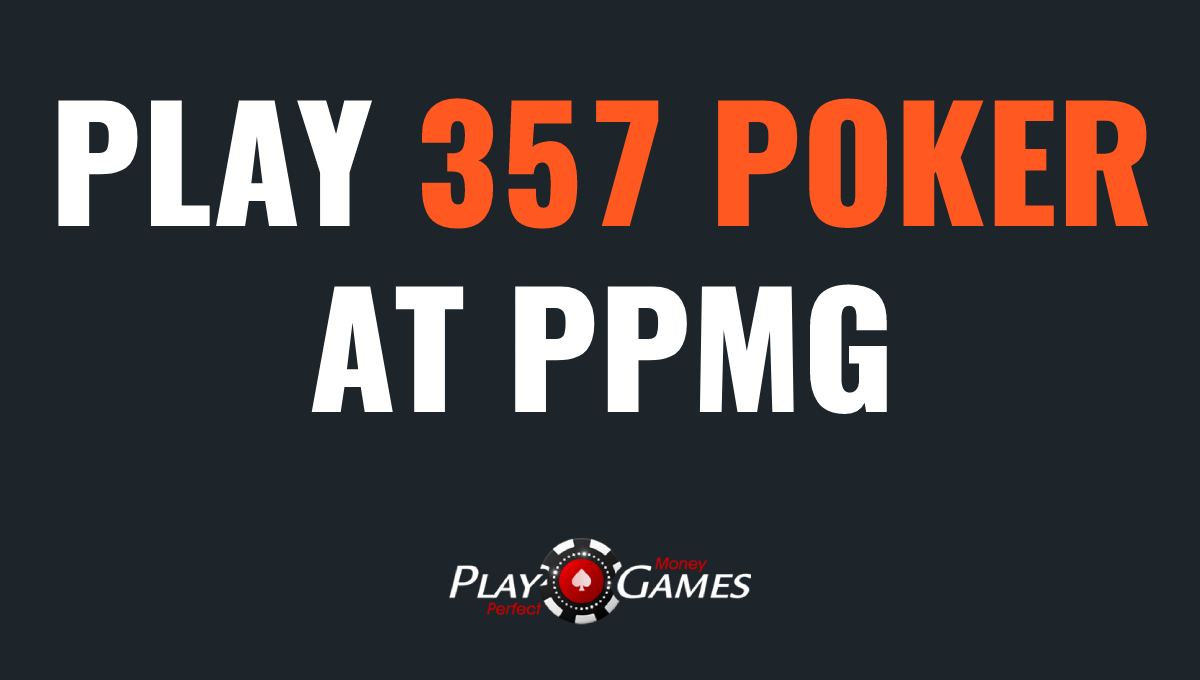 Play the 357 Poker Game - playperfectmoneygames.com
