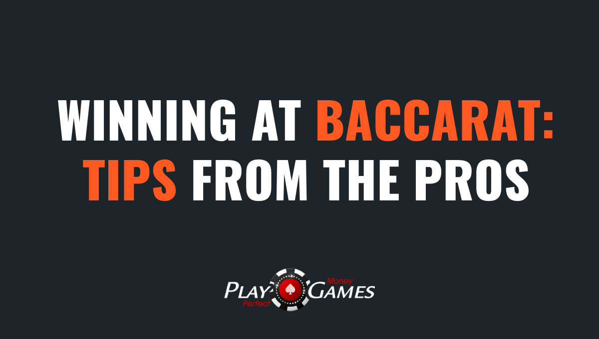 winning at baccarat: tips from the pros